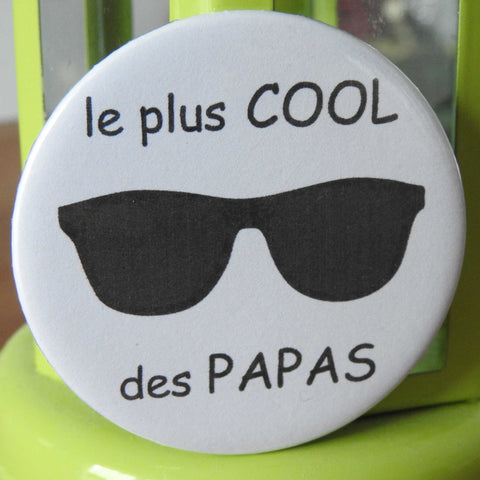 Badge & Co "Le plus cool des Papas"